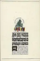 Manhattanská přestupní stanice - John dos Passos /bazarové zboží/
