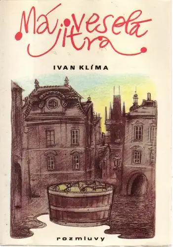 Má veselá jitra - Ivan Klíma /bazarové zboží/