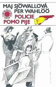 Policie pomo pije - Maj Sjöwallová a Per Wahlöö /bazarové zboží/ 