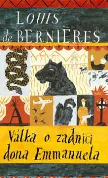 Válka o zadnici Dona Emmanuela - Louis de Berniéres /bazarové zboží/