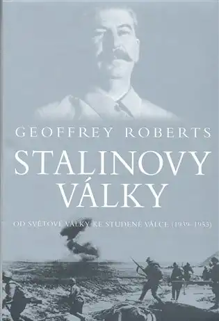 Stalinovy války - Geoffrey Roberts /bazarové zboží/