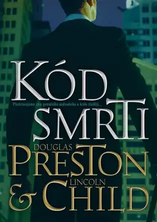 Kód smrti - Douglas Preston & Lincoln Child /bazarové zboží/