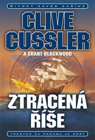 Ztracená říše - Clive Cussler & Grant Blackwood /bazarové zboží/