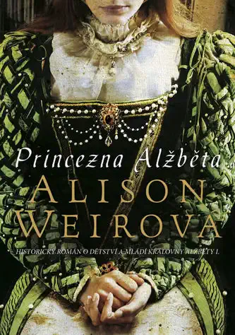 Princezna Alžběta - Alison Weirová /bazarové zboží/