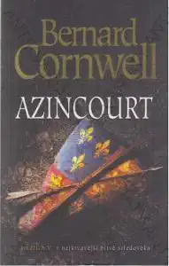 Azincourt - Bernard Cornwell /brožovaná//bazarové zboží/