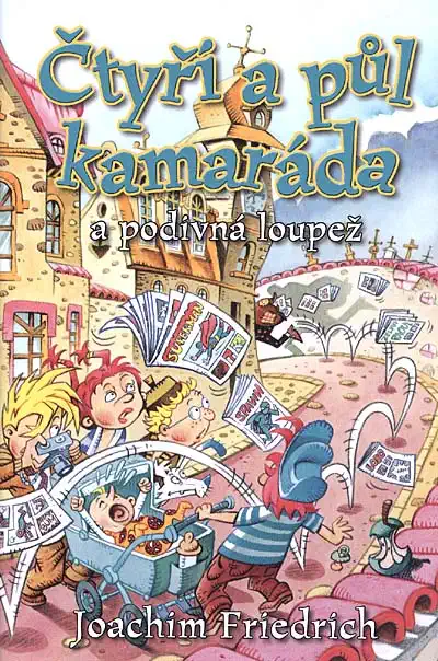 Čtyři a půl kamaráda a podivná loupež - Joachim Friedrich /bazarové zboží/
