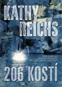 206 kostí - Kathy Reichs /pevná vazba//bazarové zboží/