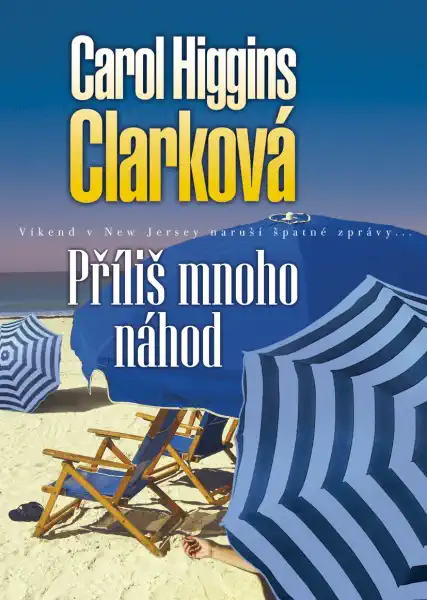 Příliš mnoho náhod - Carol Higgins Clarková /bazarové zboží/