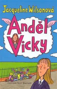 Anděl Vicky - Jacqueline Wilsonová /bazarové zboží/