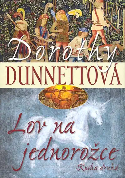 Lov na jednorožce - kniha druhá - Dorothy Dunnettová /bazarové zboží/