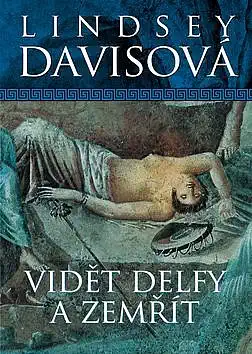 Vidět Delfy a zemřít - Lindsey Davisová /bazarové zboží/