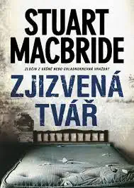 Zjizvená tvář - Stuart MacBride /bazarové zboží/