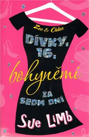 Dívky, 16, bohyněmi za sedm dní - Sue Limb /bazarové zboží/