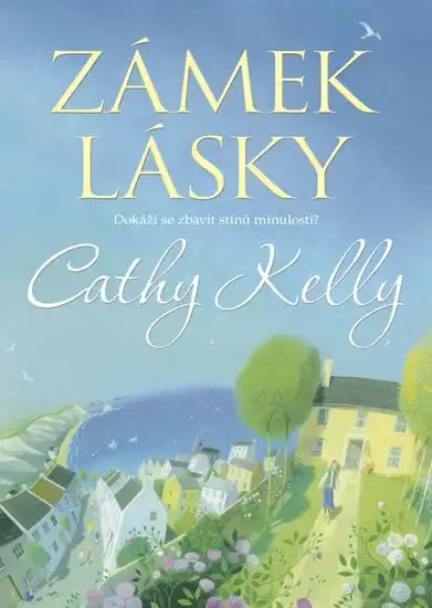 Zámek lásky - Cathy Kelly /bazarové zboží/