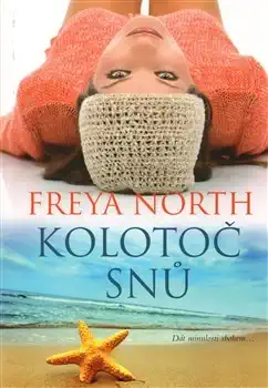 Kolotoč snů - Freya North /brožovaná//bazarové zboží/
