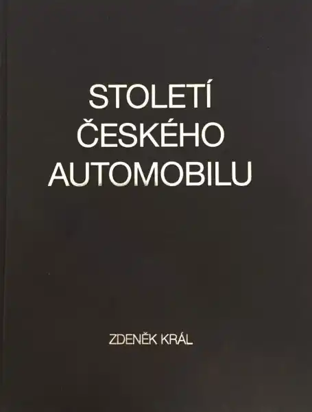 Století českého automobilu - Zdeněk Král /bazarové zboží/
