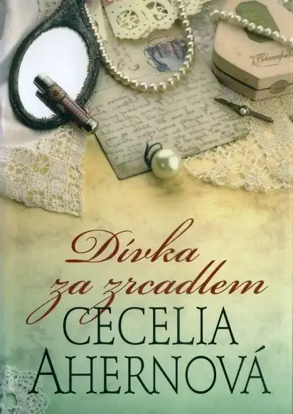 Dívka za zrcadlem - Cecelia Ahernová /bazarové zboží/