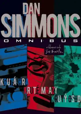 Krutá hra / Kruté mrazy / Krutý osud - Dan Simmons /bazarové zboží/