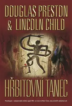 Hřbitovní tanec - Lincoln Child, Douglas Preston /bazarové zboží/