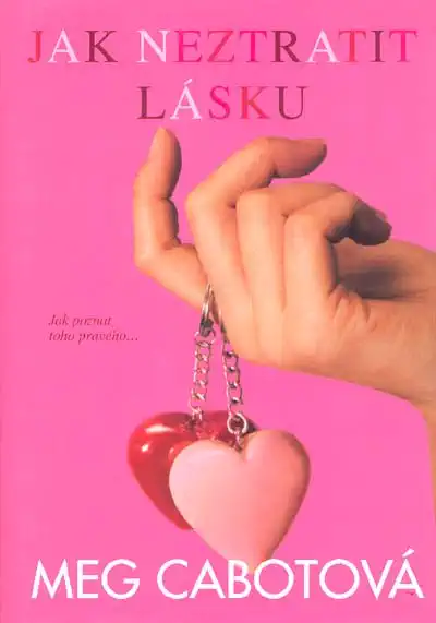 Jak neztratit lásku - Meg Cabotová /bazarové zboží/