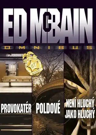 Provokatér / Poldové / Není hluchý jako hluchý - Ed McBain /bazarové zboží/