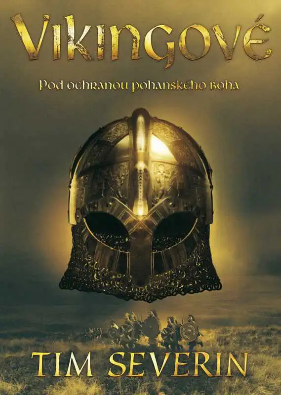 Vikingové - Pod ochranou pohanského boha - Tim Severin /brožovaná//bazarové zboží/