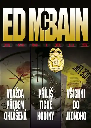 Vražda předem ohlášená / Příliš tiché hodiny / Všichni do jednoho - Ed McBain /bazarové zboží/