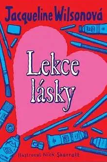 Lekce lásky - Jacqueline Wilsonová /bazarové zboží/