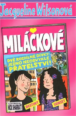 Miláčkové - Jacqueline Wilsonová /bazarové zboží/