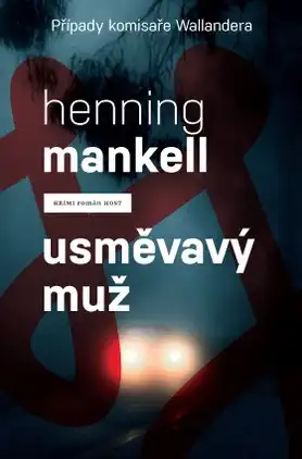 Případy komisaře Wallandera - Usměvavý muž - Henning Mankell