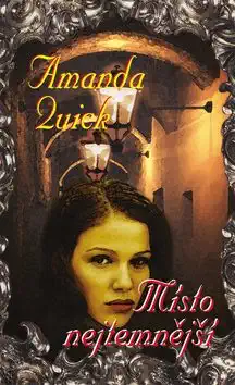 Místo nejtemnější - Amanda Quick /bazarové zboží/