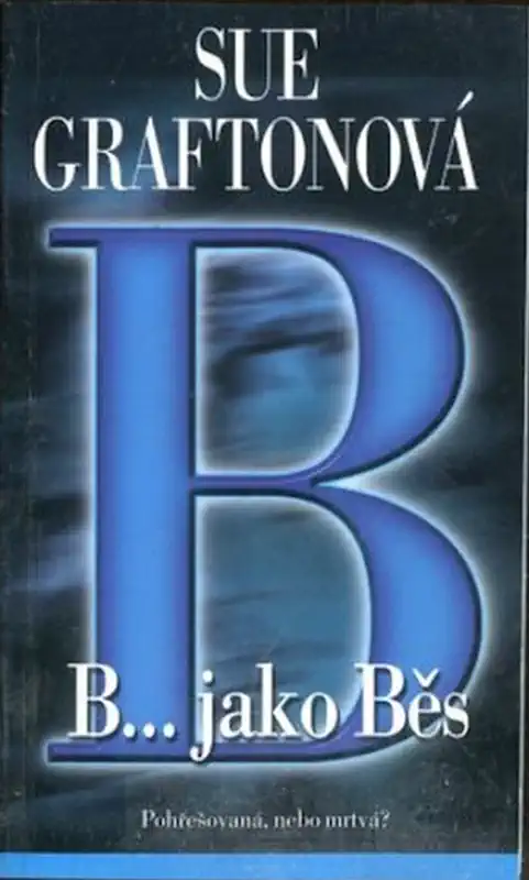 B... jako Běs - Sue Graftonová /bazarové zboží/