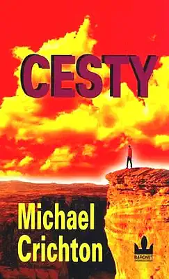 Cesty - Michael Crichton /bazarové zboží/ 