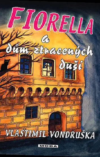 Fiorella a dům ztracených duší - Vlastimil Vondruška-bazarové zboží