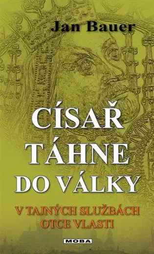 Císař táhne do války - Jan Bauer