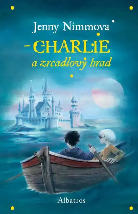 Charlie a Zrcadlový hrad - Jenny Nimmová