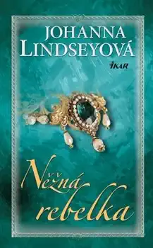 Něžná rebelka - Johanna Lindseyová/bazarové zboží/