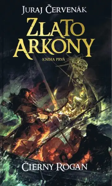 Zlato Arkony - Kniha první - Juraj Červenák