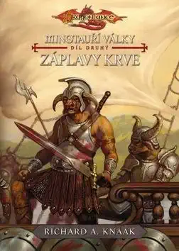 Minotauří války - díl druhý - Záplavy krve - Richard A. Knaak