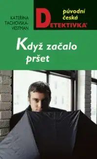 Když začalo pršet - Kateřina Tachovská-Vestman