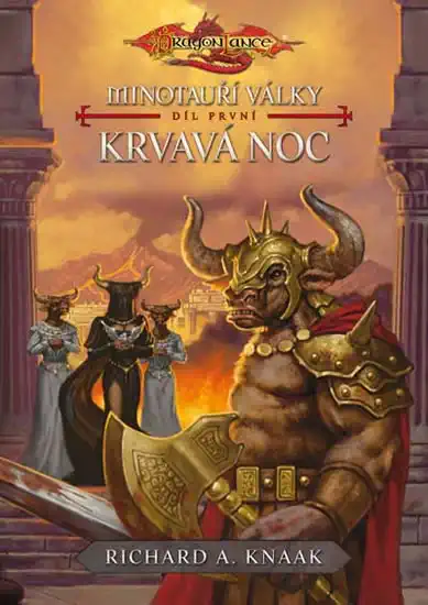 Minotauří války - díl první - Krvavá noc - Richard A. Knaak