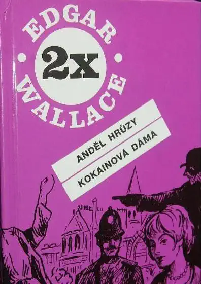 Anděl hrůzy / Kokainová dáma - Edgar Wallace /bazarové zboží/