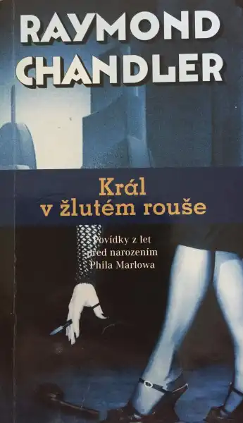 Král v žlutém rouše - Raymond Chandler /bazarové zboží/