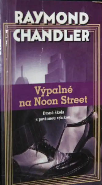 Výpalné na Noon Street - Raymond Chandler /bazarové zboží/