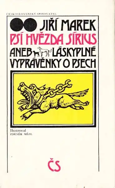 Psí hvězda Sírius aneb láskyplné vyprávěnky o psech - Jiří Marek /bazarové zboží/