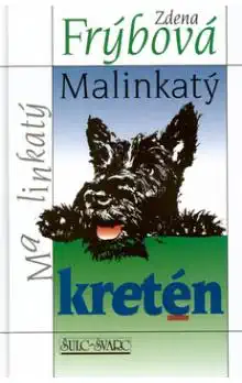 Malinkatý kretén - Zdena Frýbová /bazarové zboží/
