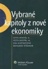 Vybrané kapitoly z nové ekonomiky - Otto Dostál a kol. /bazarové zboží/