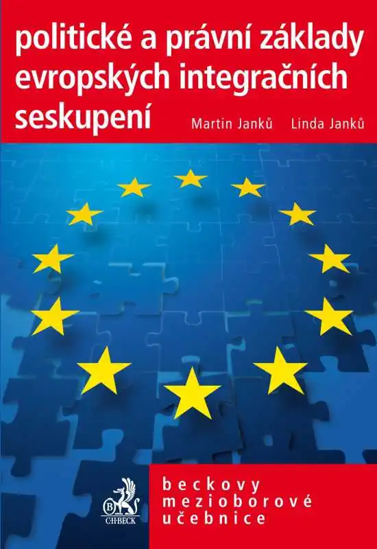Politické a právní základy evropských intergračních seskupení - Martin a Linda Janků /bazarové zboží/