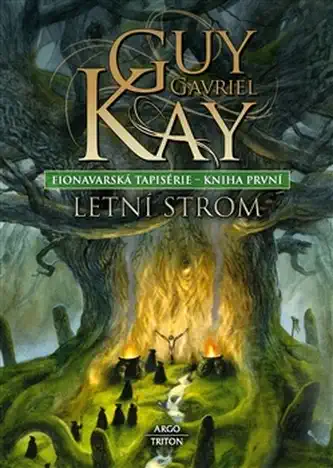 Fionavarská tapisérie - kniha první - Letní strom - Guy Gavriel Kay