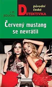 Červený mustang se nevrátil - I. M. Jedlička